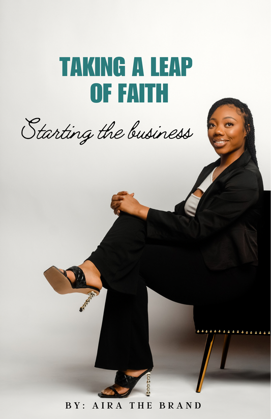 Taking A Leap Of Faith:Starting The Business